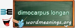 WordMeaning blackboard for dimocarpus longan